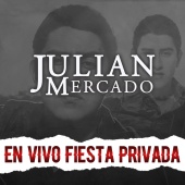 Julián Mercado - En Vivo Fiesta Privada
