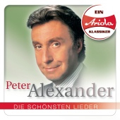 Peter Alexander - Ein Ariola Klassiker - Die schönsten Lieder