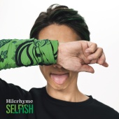 Hilcrhyme - Selfish