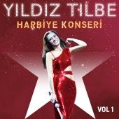 Yıldız Tilbe - Yıldız Tilbe Harbiye Konseri, Vol. 1