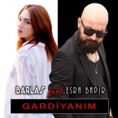 Barlas - Gardiyanım (feat. Esra Bapir)