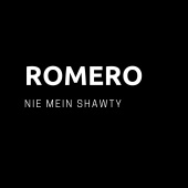 Romero - Nie Mein Shawty
