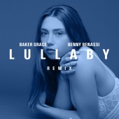 Baker Grace - Lullaby - Benny Benassi Remix