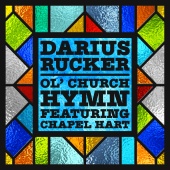 Darius Rucker - Ol' Church Hymn (feat. Chapel Hart)