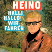 Heino - Halli, Hallo wir fahren