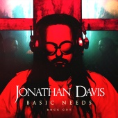 Jonathan Davis - Basic Needs [Rock Cut]