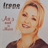 Irene Van Wyk - All I Need Is Music