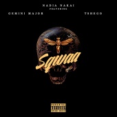 Nadia Nakai - Sqwaa (feat. Gemini Major, Tshego)