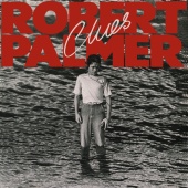 Robert Palmer - Clues [Expanded Edition]