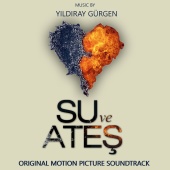 Yıldıray Gürgen - Su ve Ateş (Original Motion Picture Soundtrack)