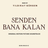 Yıldıray Gürgen - Senden Bana Kalan (Original Motion Picture Soundtrack)