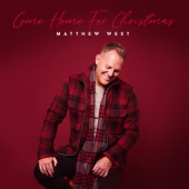 Matthew West - Come Home for Christmas