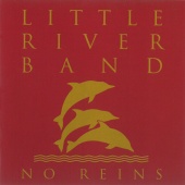 Little River Band - No Reins [Remastered 2022]