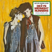 Dexys Midnight Runners & Kevin Rowland - Too-Rye-Ay [As It Should Have Sounded 2022]