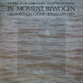 Herman van Veen - In Moment Bewogen (Muziek Uit De Gelijknamige Balletvoorstelling)