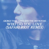 George Thorogood & The Destroyers - Who Do You Love [Safari Riot Remix]