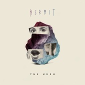 Hermit - The Hush