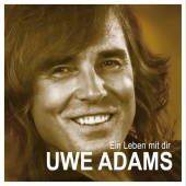 Uwe Adams - Ein Leben mit dir