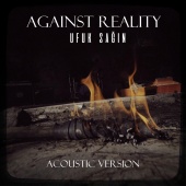 Ufuk Sağın - Against Reality [Acoustic]