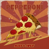 Make U Sweat - Pepperoni