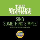 The McGuire Sisters - Sing Something Simple [Live On The Ed Sullivan Show, October 17, 1965]