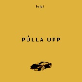 Luigi - Púlla Upp