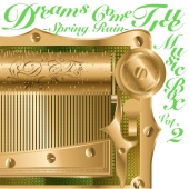 DREAMS COME TRUE - DREAMS COME TRUE Music Box Vol.2 - Spring Rain -