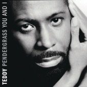 Teddy Pendergrass - You And I