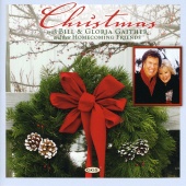 Gaither - Christmas With Bill & Gloria Gaither And Their Homecoming Friends [Live]