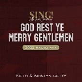 Keith & Kristyn Getty - God Rest Ye Merry Gentlemen [2022 Radio Mix]