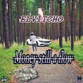 Elvitcho - Money Still a Flow