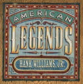 Hank Williams Jr. - American Legends: Best Of The Early Years