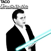 Taco - Puttin' On The Ritz [40th Anniversary Edtion]