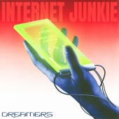 Dreamers - Internet Junkie