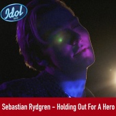 Sebastian Rydgren - Holding Out For A Hero