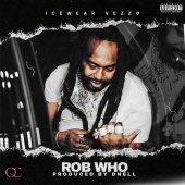 Icewear Vezzo - Rob Who (feat. DJ Drama)