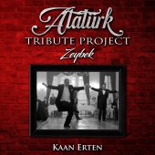 Kaan Erten - Zeybek [Atatürk Tribute Project]