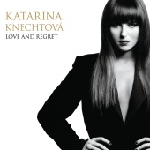 Katarina Knechtova - Love And Regret