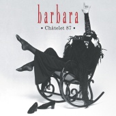 Barbara - Châtelet 87 [Live]