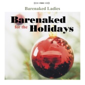 Barenaked Ladies - Barenaked For The Holidays [Deluxe Edition]