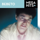 Bebeto - Mega Hits - Bebeto