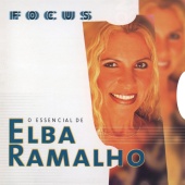 Elba Ramalho - Focus - O Essencial de Elba Ramalho
