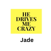 Jade - He Drives Me Crazy