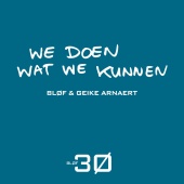 BLØF - We doen wat we kunnen (feat. Geike)