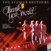The Statler Brothers - Thank You World