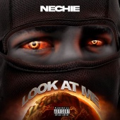 Nechie - Look At Me