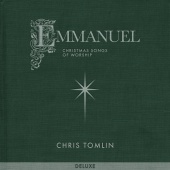 Chris Tomlin - Emmanuel: Christmas Songs Of Worship [Deluxe]