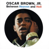 Oscar Brown, Jr. - Between Heaven and Hell