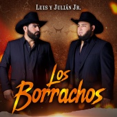 Luis Y Julián Jr. - Los Borrachos