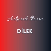 Ankaralı İbocan - Dilek